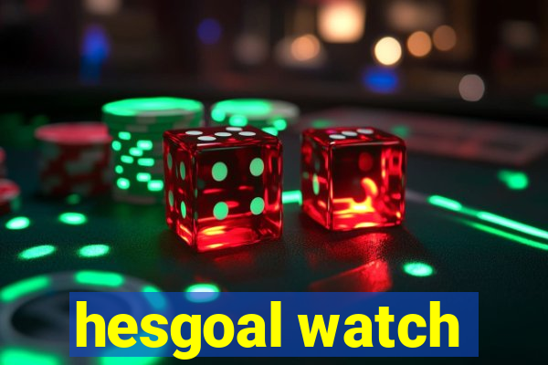 hesgoal watch